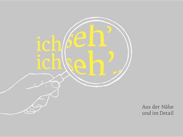 Ausstellungseröffnung „Ich seh’, ich seh’ - aus der Nähe und im Detail“