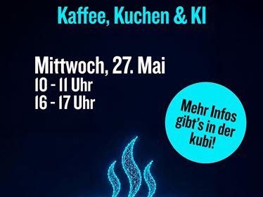 Kaffee, Kuchen & KI in der kubi