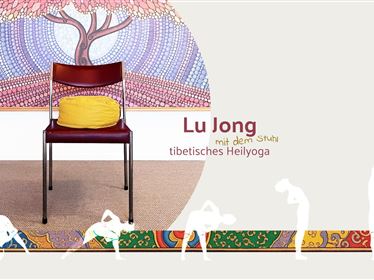 Lu Jong - tibetisches Heilyoga (mit Stuhl)