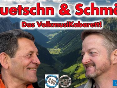 Quetschn & Schmäh – Das Volksmusi-Kabarett!